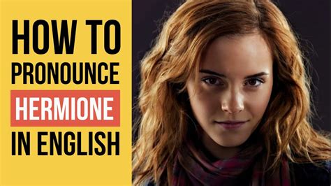 hermione|hermione how to pronounce.